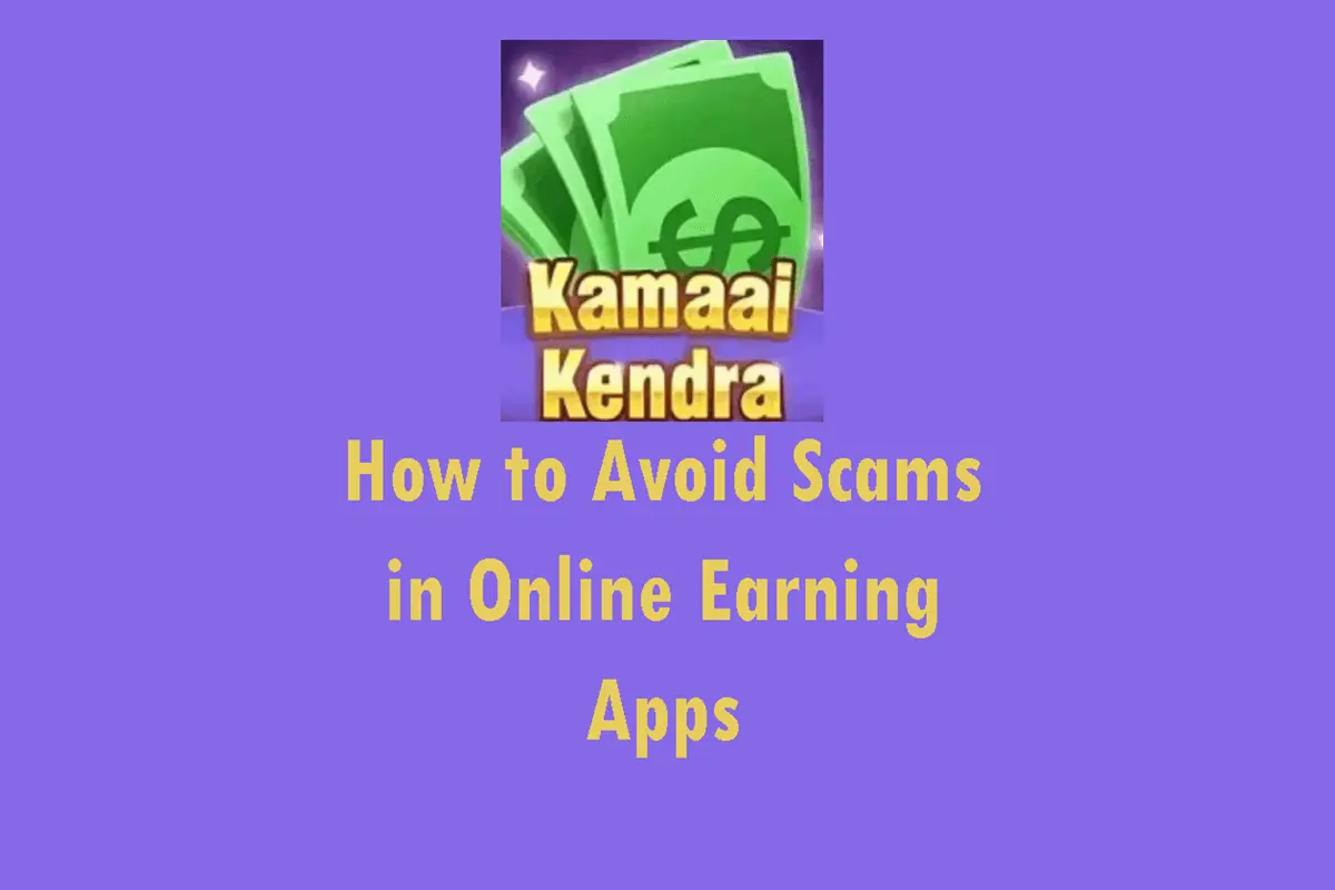 Guide on How to Avoid Scams in Online Earning Apps